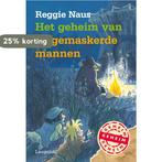 Het geheim van de gemaskerde mannen / Het geheim van, Verzenden, Zo goed als nieuw, Reggie Naus