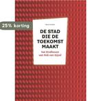 Een stad die toekomst maakt 9789462261808 Hans Horsten, Verzenden, Zo goed als nieuw, Hans Horsten