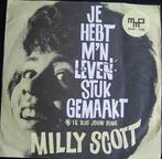 vinyl single 7 inch - Milly Scott - Je Hebt Mn Leven Stu..., Cd's en Dvd's, Vinyl Singles, Zo goed als nieuw, Verzenden