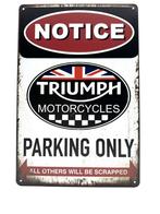 Metalen Wandbord - Notice Triumph Parking Only, Ophalen of Verzenden, Nieuw