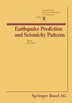 Earthquake Prediction and Seismicity Patterns. WYSS, Max, Zo goed als nieuw, Wyss, Verzenden