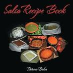 Salsa Recipe Book.by Baker, Patricia New   ., Boeken, Kookboeken, Verzenden, Zo goed als nieuw, Baker, Patricia