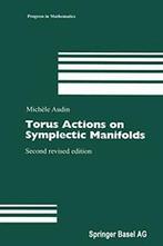 Torus Actions on Symplectic Manifolds. Audin, Michele   New., Michele Audin, Zo goed als nieuw, Verzenden