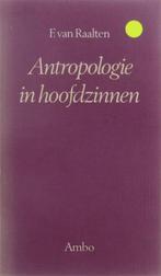Antropologie in hoofdzinnen 9789026307836 F. van Raalten, Boeken, Wetenschap, Gelezen, F. van Raalten, D. Draaisma & R.J. Jorna