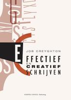 Effectief en creatief schrijven 9789076542706 Job Creyghton, Boeken, Verzenden, Zo goed als nieuw, Job Creyghton