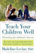 Teach Your Children Well 9780061824746 Madeline Levine, Boeken, Gelezen, Madeline Levine, Madeline Levine, Verzenden
