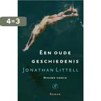 Een oude geschiedenis 9789029524742 Jonathan Littell, Verzenden, Gelezen, Jonathan Littell