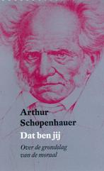 Dat ben jij 9789028423534 Arthur Schopenhauer, Verzenden, Gelezen, Arthur Schopenhauer