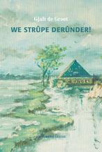 9789491536762 We strupe derunder! Gjalt de Groot, Boeken, Verzenden, Nieuw, Gjalt de Groot