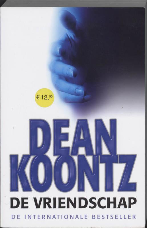 De vriendschap / Odd Thomas / 2 9789024556472 Dean R. Koontz, Boeken, Thrillers, Gelezen, Verzenden