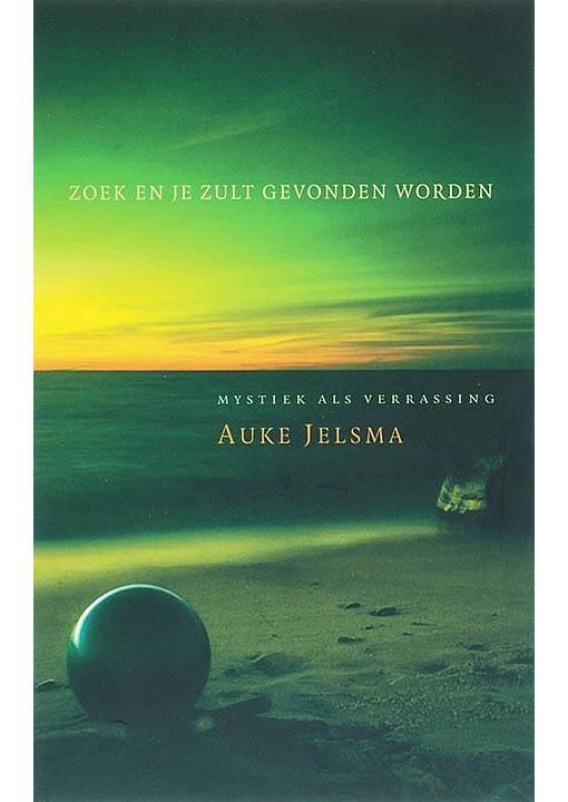 Zoek en je zult gevonden worden Auke Jelsma, Boeken, Godsdienst en Theologie, Gelezen, Verzenden