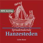 Spraakmakende Hanzesteden / Volkscultuur en Immaterieel, Verzenden, Zo goed als nieuw, Girbe Buist