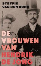 De vrouwen van Hendrik de Jong 9789021464701, Verzenden, Zo goed als nieuw, Steffie van den Oord