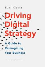 9781633692688 Driving Digital Strategy: A Guide to Reimag..., Verzenden, Zo goed als nieuw, Sunil Gupta