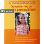 ABC van het opvoeden. Opvoeden tot een sterke, Boeken, Verzenden, Gelezen, Ingrid Kluge