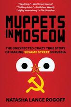 9781538161289 Muppets in Moscow Natasha Lance Rogoff, Verzenden, Nieuw, Natasha Lance Rogoff