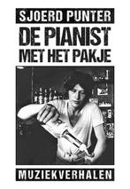 9789463656931 De pianist met het pakje Sjoerd Punter, Verzenden, Nieuw, Sjoerd Punter