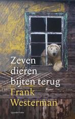 Zeven dieren bijten terug 9789025318277 Frank Westerman, Boeken, Verzenden, Zo goed als nieuw, Frank Westerman