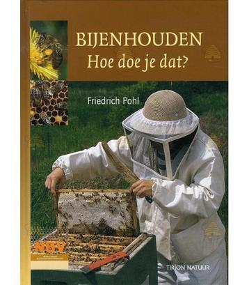 Bijenhouden Hoe doe je dat? beschikbaar voor biedingen