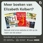 Het zesde uitsterven 9789059085466 Elizabeth Kolbert, Boeken, Verzenden, Zo goed als nieuw, Elizabeth Kolbert