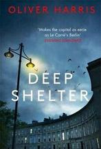 The Nick Belsey novels: Deep shelter by Oliver Harris, Boeken, Taal | Engels, Gelezen, Oliver Harris, Verzenden