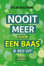 Nooit meer voor een baas je bed uit 9789492723406, Boeken, Verzenden, Zo goed als nieuw