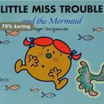 Little Miss Trouble And The Mermaid 9781405220408, Boeken, Verzenden, Gelezen, Roger Hargreaves