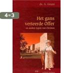 Het Gans Verteerde Offer 9789055516568 A. Geuze, Verzenden, Zo goed als nieuw, A. Geuze