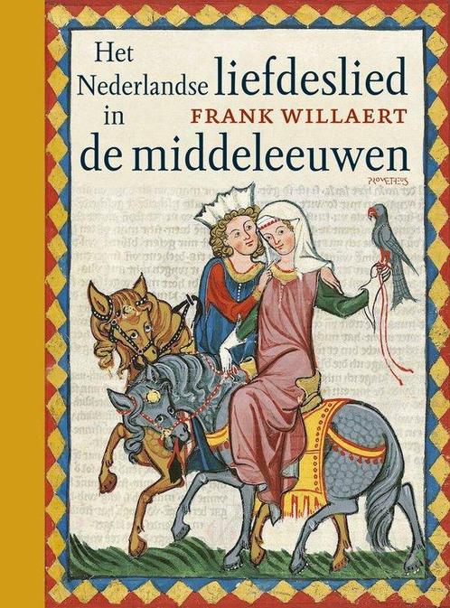 9789044634693 Het Nederlandse liefdeslied in de middeleeuwen, Boeken, Studieboeken en Cursussen, Nieuw, Verzenden