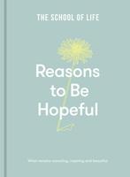 Reasons to Be Hopeful 9781912891894 The School of Life, Boeken, Verzenden, Zo goed als nieuw, The School of Life