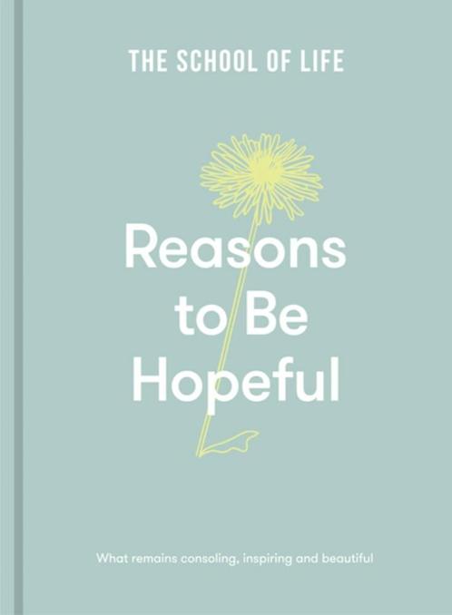 Reasons to Be Hopeful 9781912891894 The School of Life, Boeken, Taal | Engels, Zo goed als nieuw, Verzenden