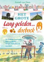 Het grote lang geleden… doeboek 9789000346462 Arend van Dam, Boeken, Gelezen, Arend van Dam, Verzenden