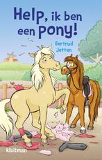 Help, ik ben een pony! 9789020673838 Gertrud Jetten, Verzenden, Zo goed als nieuw, Gertrud Jetten