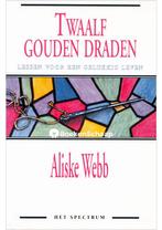 Twaalf gouden draden Aliske Webb, Boeken, Esoterie en Spiritualiteit, Nieuw, Verzenden