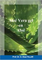 Aloë Vera Gel en Aloë / 1 / De Aloë Vera plant / Studies met, Boeken, Wetenschap, Gelezen, Prof. Dr. D. Okan Yillar, Verzenden