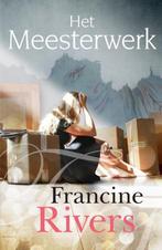 9789029730334 Het meesterwerk Francine Rivers, Verzenden, Nieuw, Francine Rivers
