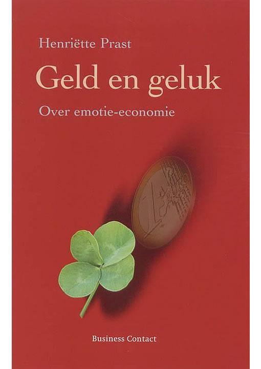 Geld en geluk Henriette Prast, Boeken, Economie, Management en Marketing, Gelezen, Verzenden