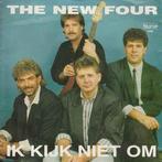 vinyl single 7 inch - The New Four - Ik Kijk Niet Om, Cd's en Dvd's, Vinyl Singles, Zo goed als nieuw, Verzenden