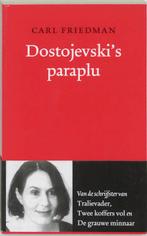 Dostojevski S Paraplu 9789028209787 Carl Friedman, Boeken, Literatuur, Gelezen, Carl Friedman, Verzenden