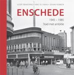 Enschede 1945-1985 Stad Met Ambitie 9789059942554, Boeken, Geschiedenis | Stad en Regio, Gelezen, G. Bekkering, A. de Haan, Verzenden