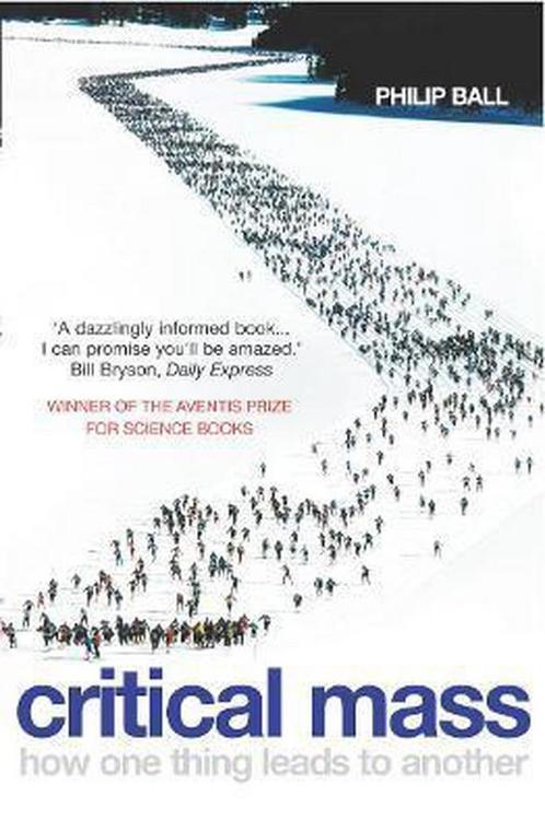 Critical Mass 9780099457862 Philip Ball, Boeken, Taal | Engels, Gelezen, Verzenden