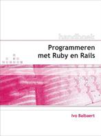 Handboek programmeren met Ruby on Rails 9789059403659, Boeken, Informatica en Computer, Verzenden, Zo goed als nieuw, I. Balbaert