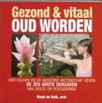 Gezond & vitaal oud worden | 9789038919256 | H. de Valk, Zo goed als nieuw, H. de Valk