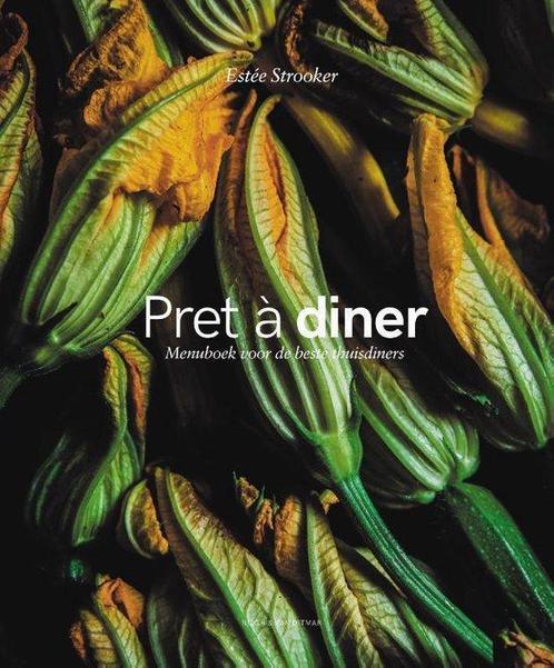 Pret à diner - Estee Strooker -     9789038807935, Boeken, Kookboeken, Frankrijk, Nieuw, Hoofdgerechten, Ophalen of Verzenden