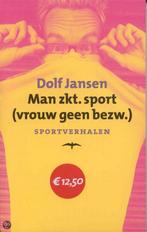 Man zkt. sport (vrouw geen bezw.) 9789060052952 Dolf Jansen, Boeken, Verzenden, Zo goed als nieuw, Dolf Jansen