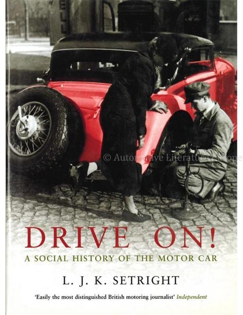 DRIVE ON ! A SOCIAL HISTORY OF THE MOTOR CAR, Boeken, Auto's | Boeken