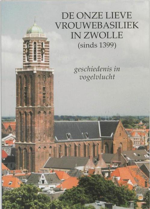 Onze Lieve Vrouwebasiliek in Zwolle, De 9789040086922, Boeken, Reisgidsen, Zo goed als nieuw, Verzenden