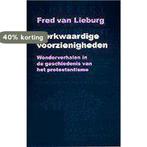 MERKWAARDIGE VOORZIENIGHEDEN 9789021138381 F. van Lieburg, Verzenden, Gelezen, F. van Lieburg