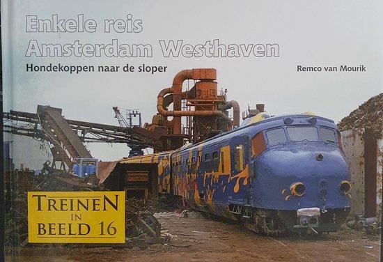 Enkele reis Amsterdam Westhaven 9789071513985, Boeken, Overige Boeken, Zo goed als nieuw, Verzenden