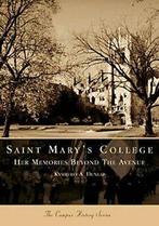 Saint Marys College: Her Memories Beyond the Avenue (Campus, Zo goed als nieuw, Kymberly A Dunlap, Verzenden